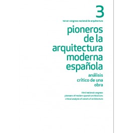 III Congreso nacional pioneros de la arquitectura    Pioneros de la arquitectura moderna española. Análisis crítico de una obra